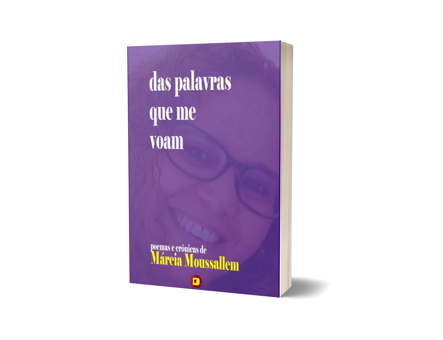 das palavras que me voam - poemas e crônicas
