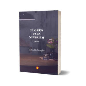 FLORES PARA NINGUÉM - PRÉ-VENDA!